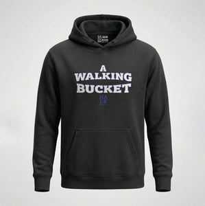 A Walking Bucket Hoodie