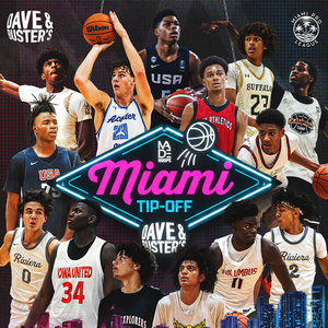 MADE Hoops Miami Tip-Off Presented By Dave & Buster's