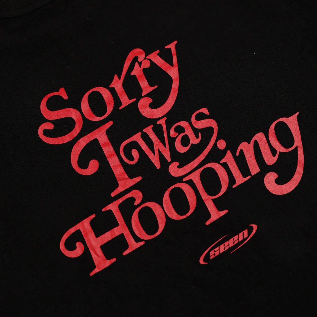 Sorry I Was Hooping Tee