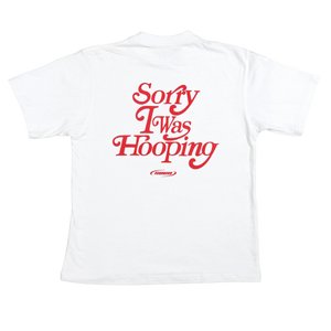 Sorry I Was Hooping Tee