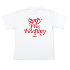 Sorry I Was Hooping Tee