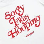 Sorry I Was Hooping Tee